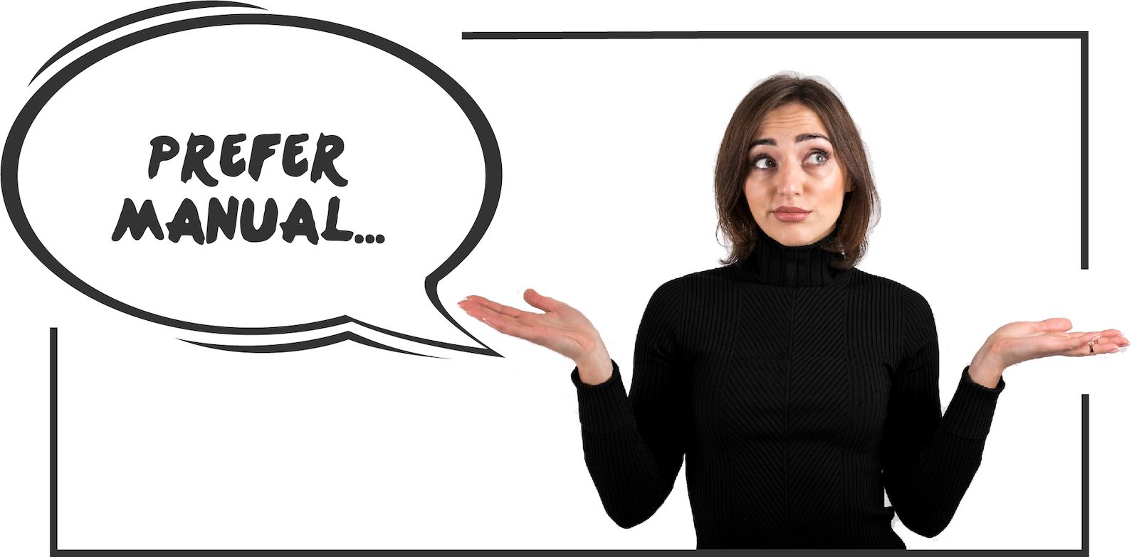 prefer manual testing
