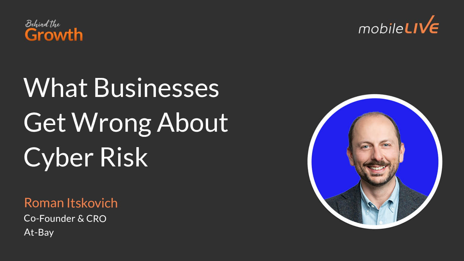 What Businesses Get Wrong About Cyber Risk